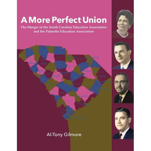 A More Perfect Union: The Merger of the South Carolina Education Association & the Palmetto Education Association