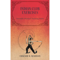 Indian Club Exercises;Scientific Physical Training Series
