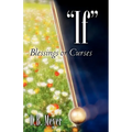 "IF" Blessings or Curses