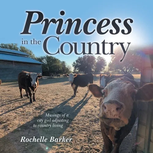 Princess in the Country: Musings of a City Girl Adjusting to Country Living