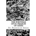 The Writings of St. Francis of Assisi