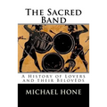 The Sacred Band: A History of Lovers and their Belovèds