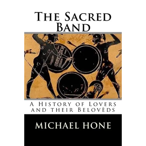 The Sacred Band: A History of Lovers and their Belovèds