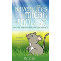 The Adventures of Micah the Mouse
