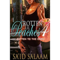 Rotten Lil Peaches 4: Rotten to the Core