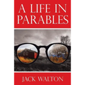 A Life in Parables