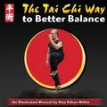 The Tai Chi Way to Better Balance: An Illustrated Manual