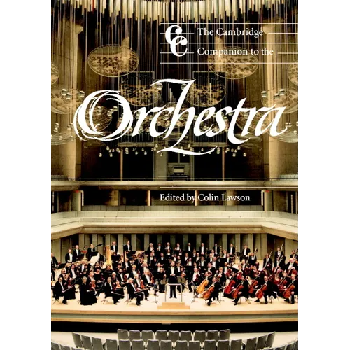 The Cambridge Companion to the Orchestra