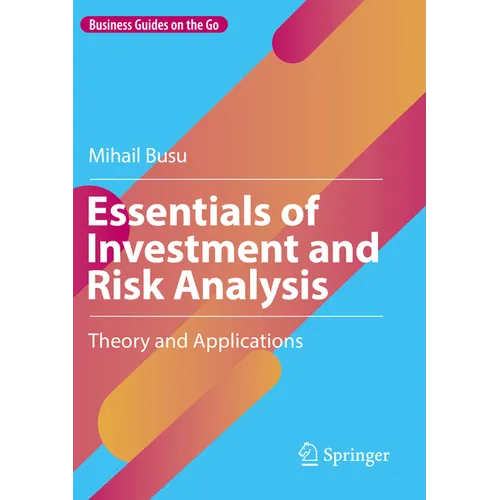 Essentials of Investment and Risk Analysis: Theory and Applications