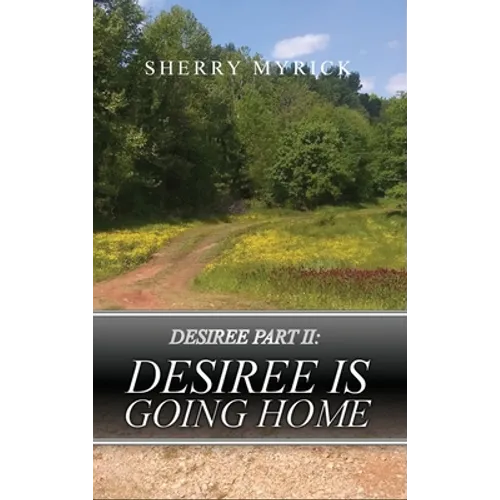 Desiree Part II: Desiree Is Going Home