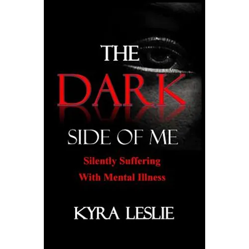 The Dark Side of Me: Silently Suffering with Mental Illness