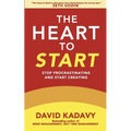 The Heart to Start: Stop Procrastinating & Start Creating