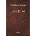 The Iliad (World Classics, Unabridged)