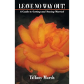 Leave No Way Out!: A Guide to Getting and Staying Married