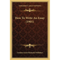 How To Write An Essay (1901)