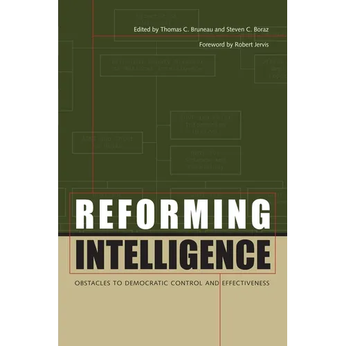Reforming Intelligence: Obstacles to Democratic Control and Effectiveness