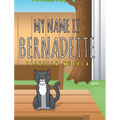My Name Is Bernadette