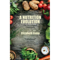 A Nutrition Evolution: The Revolution Continues