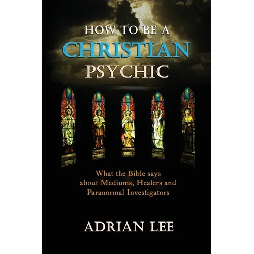 How to be a Christian Psychic