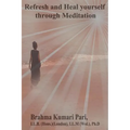 Refresh and Heal Yourself through Meditation