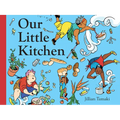 Our Little Kitchen: A Board Book