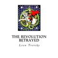 The Revolution Betrayed: What Is the Soviet Union and Where Is It Going?
