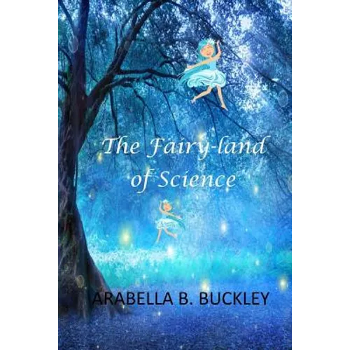 The Fairy-Land of Science