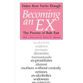 Becoming an Ex: The Process of Role Exit