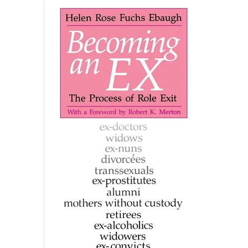 Becoming an Ex: The Process of Role Exit
