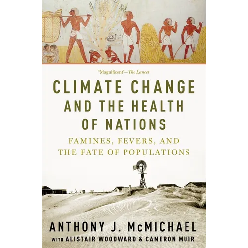 Climate Change and the Health of Nations: Famines, Fevers, and the Fate of Populations