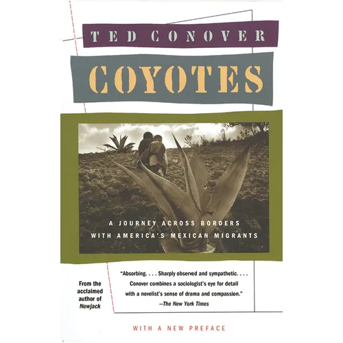 Coyotes: A Journey Across Borders With America's Mexican Migrants