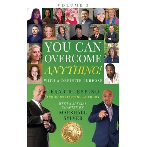 You Can Overcome Anything!: Volume 3 With A Definite Purpose