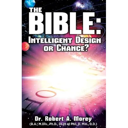 The Bible: Intelligent Design or Chance?