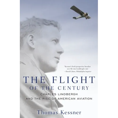 Flight of the Century: Charles Lindbergh & the Rise of American Aviation