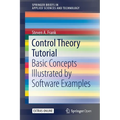 Control Theory Tutorial: Basic Concepts Illustrated by Software Examples