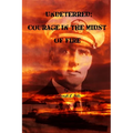 Undeterred: Courage in the midst of Fire