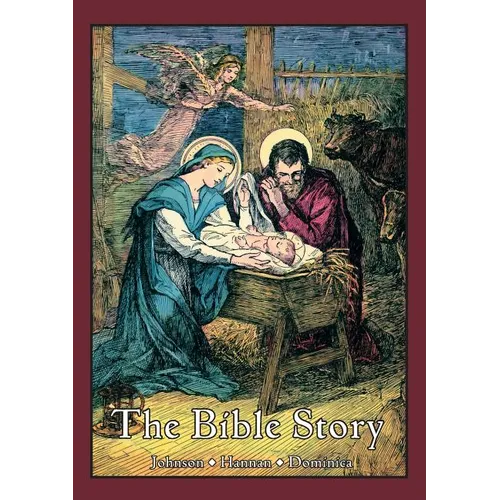 The Bible Story: A Textbook in Biographical Form for Use of the Lower Grades of Catholic Schools