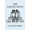 The Eskimo Twins, Illustrated Edition (Yesterday's Classics)