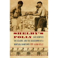 Shelby's Folly: Jack Dempsey, Doc Kearns, and the Shakedown of a Montana Boomtown