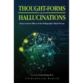 Thought-Forms and Hallucinations