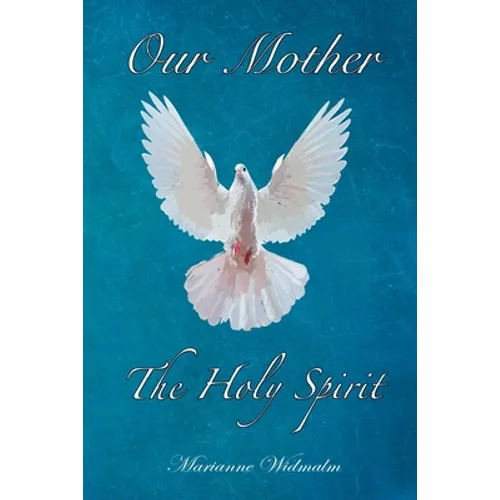 Our Mother: The Holy Spirit