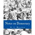 Notes on Democracy (Large Print Edition)