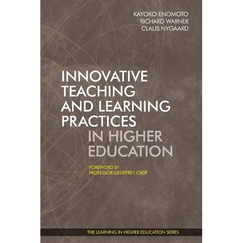 Innovative Teaching and Learning Practices in Higher Education