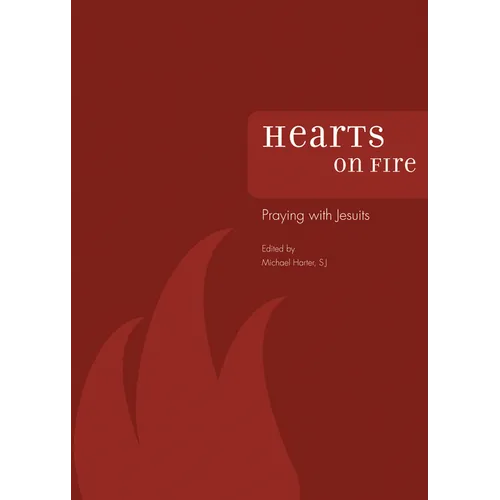Hearts on Fire: Praying with Jesuits