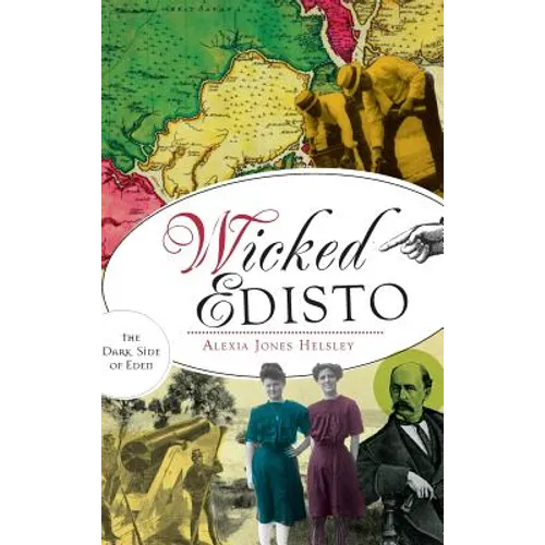 Wicked Edisto: The Dark Side of Eden