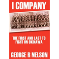 I Company: The First and Last to Fight on Okinawa