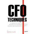 CFO Techniques: A Hands-On Guide to Keeping Your Business Solvent and Successful
