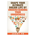 INFJ Personality: Shape Your Ultimate Dream Life By Understanding Your Uniqueness