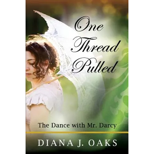 One Thread Pulled: The Dance With Mr. Darcy
