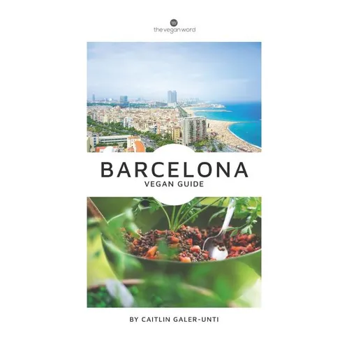 The Vegan Word Barcelona Vegan Guide